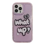 What Up Soft Shockproof Case