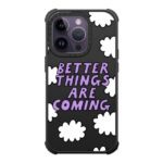 Better Things Are Coming Case