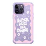 Better Days Are Coming Case