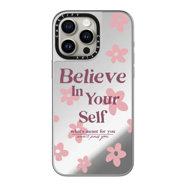 Believe In Yourself Mirror Case