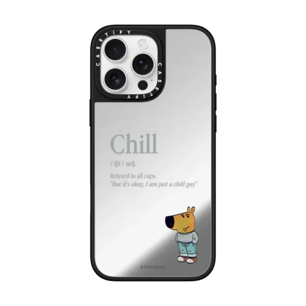 Definition of Chill Mirror Case