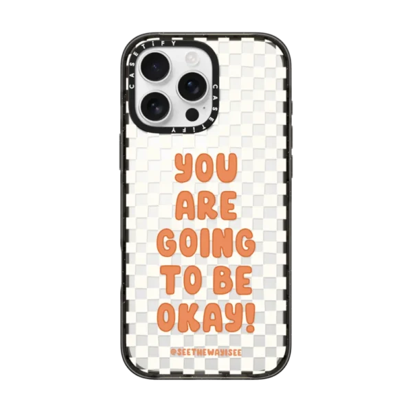 You Are Going To Be Okay Case